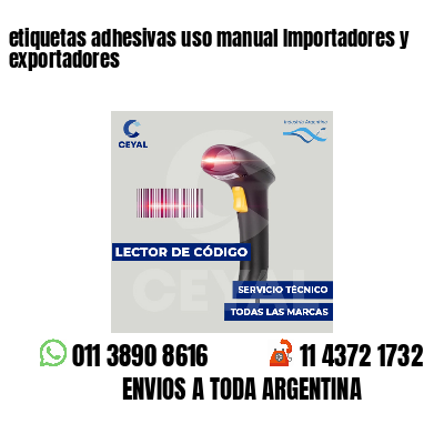 etiquetas adhesivas uso manual Importadores y exportadores
