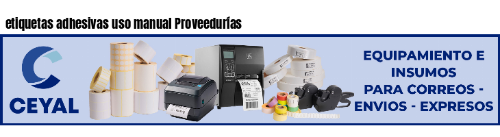 etiquetas adhesivas uso manual Proveedurías