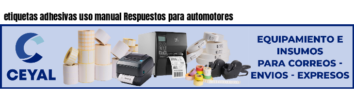 etiquetas adhesivas uso manual Respuestos para automotores