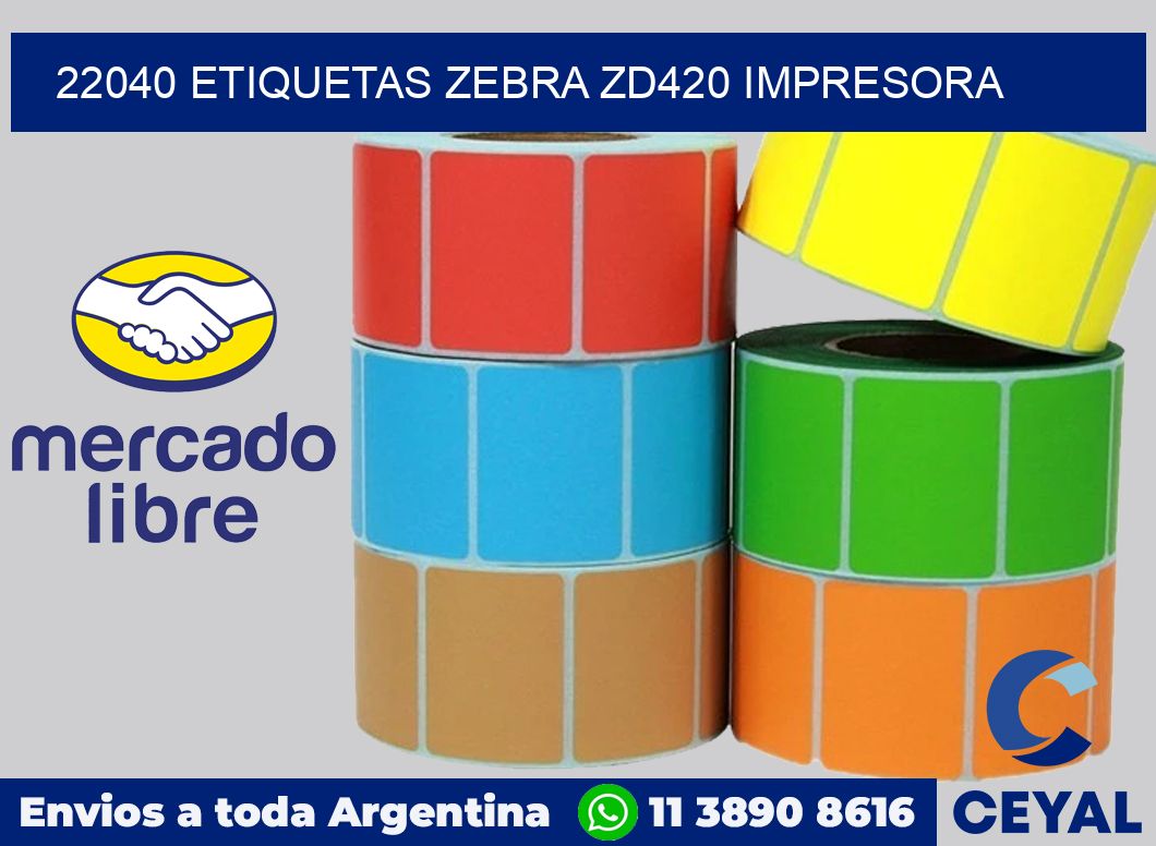 22040 etiquetas Zebra zd420 impresora