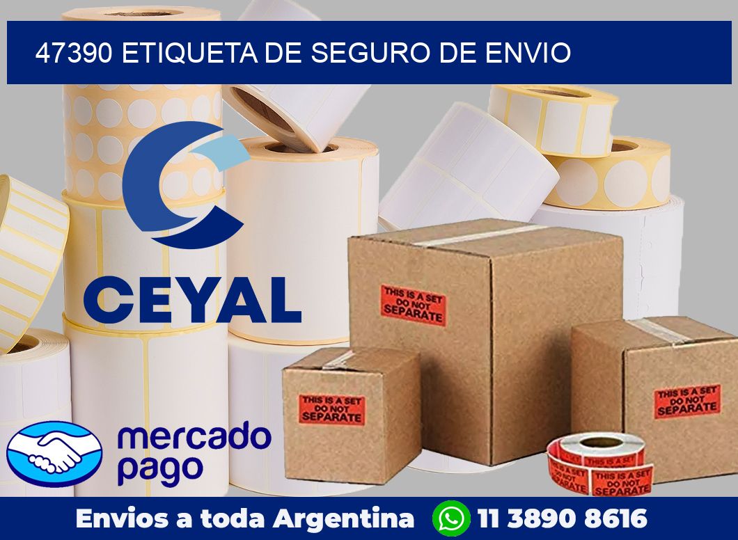 47390 Etiqueta de seguro de envio