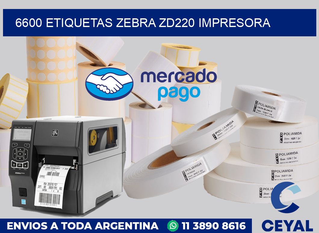 6600 etiquetas Zebra zd220 impresora