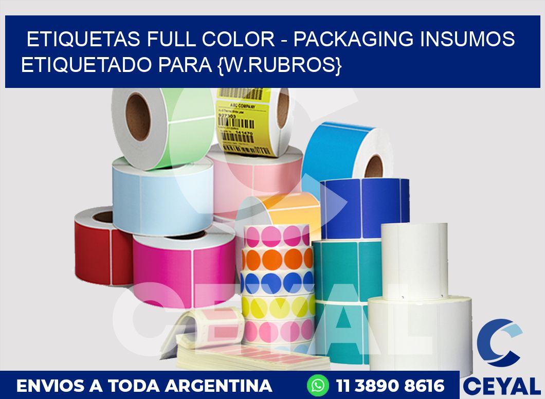 ETIQUETAS FULL COLOR - PACKAGING Insumos etiquetado para Depósito de art. De libreria y regalería