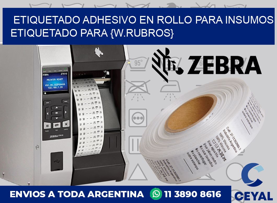 Etiquetado adhesivo en rollo para Insumos etiquetado para {w.rubros}