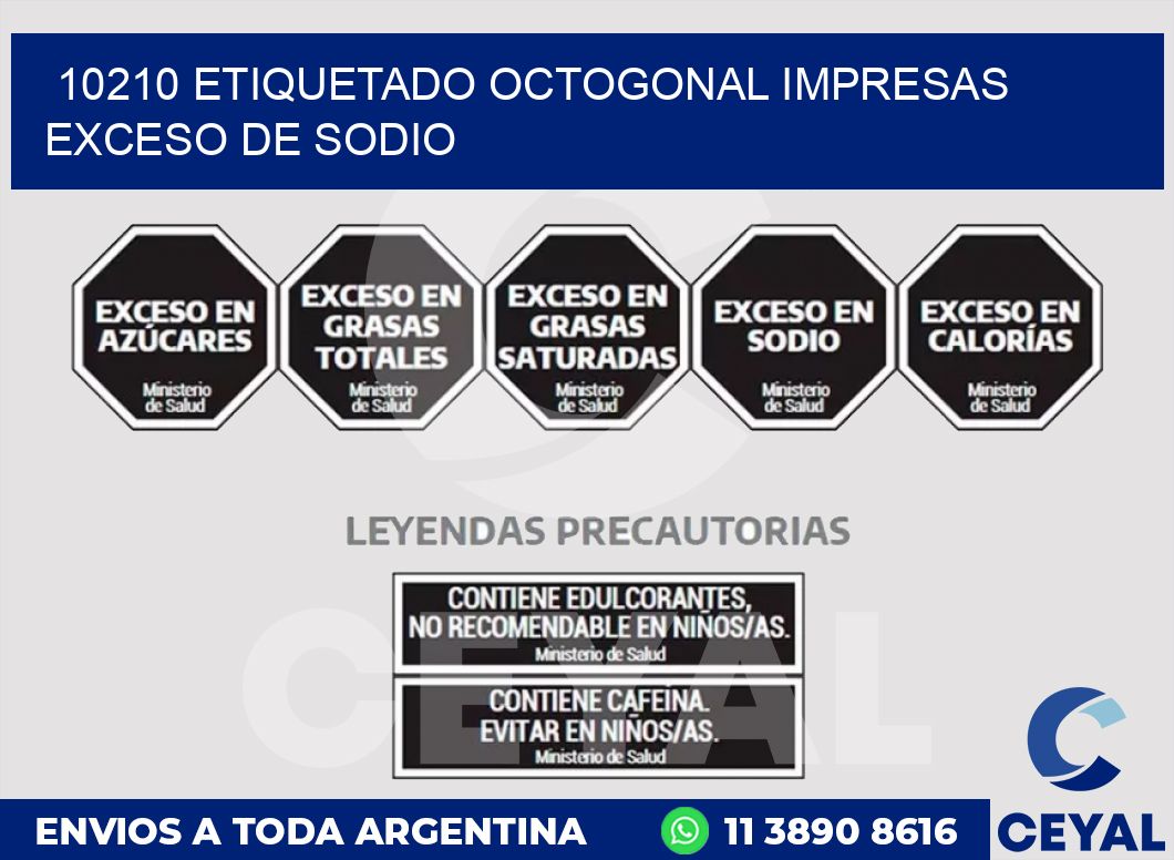 10210 ETIQUETADO OCTOGONAL IMPRESAS EXCESO DE SODIO