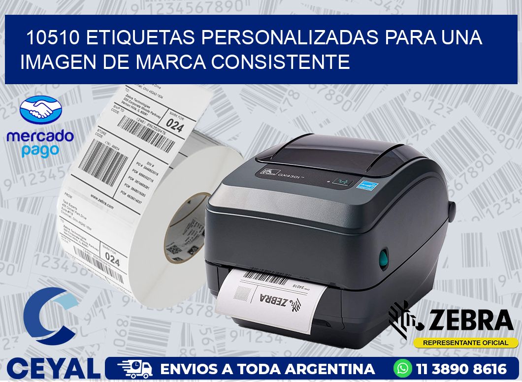 10510 ETIQUETAS PERSONALIZADAS PARA UNA IMAGEN DE MARCA CONSISTENTE