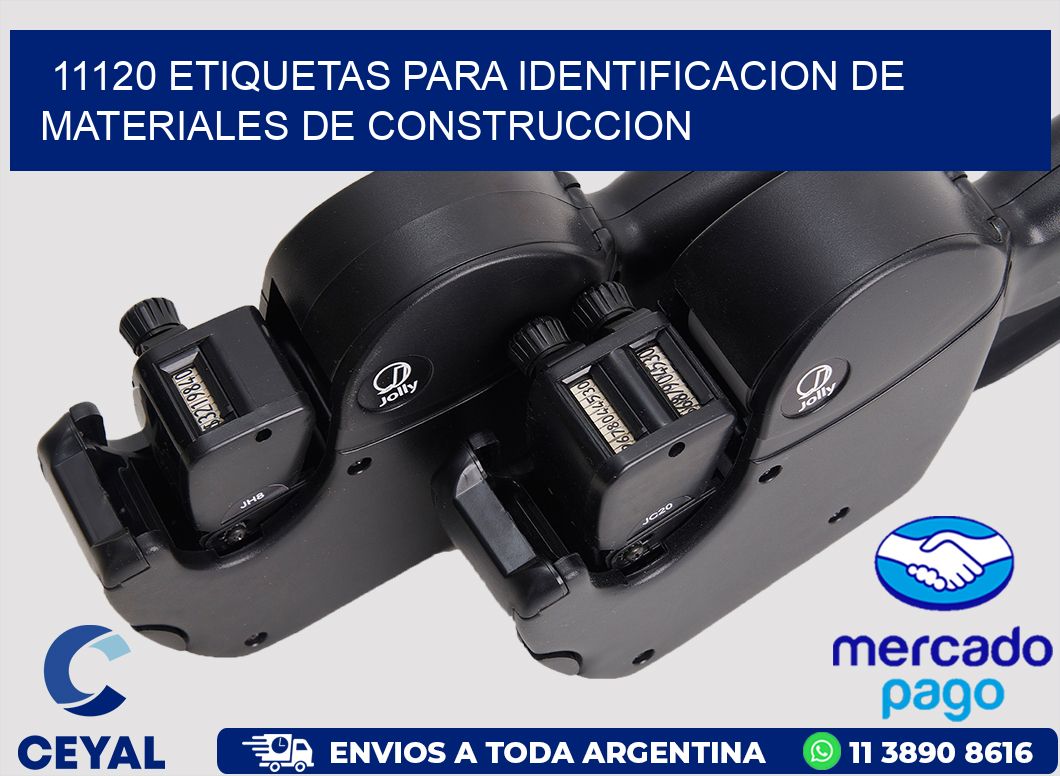 11120 ETIQUETAS PARA IDENTIFICACION DE MATERIALES DE CONSTRUCCION