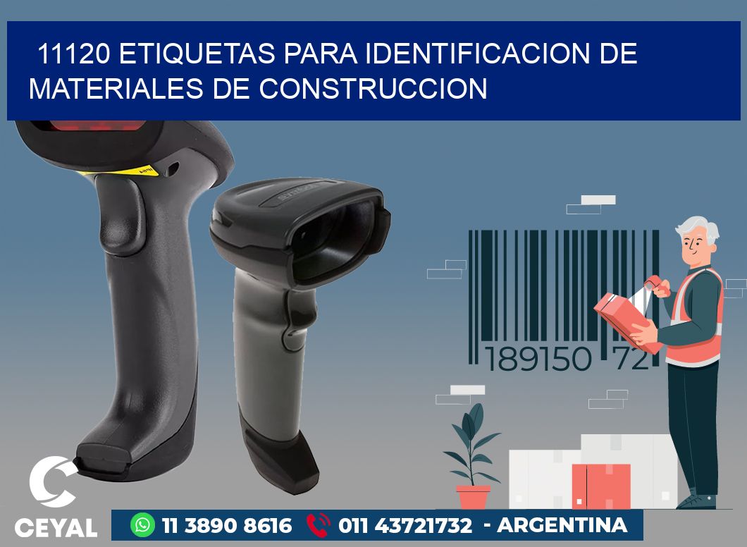 11120 ETIQUETAS PARA IDENTIFICACION DE MATERIALES DE CONSTRUCCION
