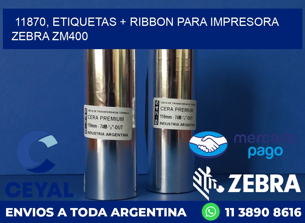11870, etiquetas + ribbon para impresora zebra ZM400