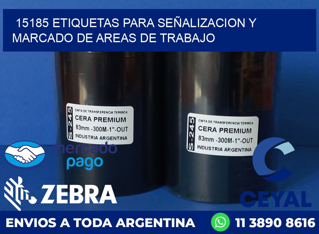 15185 ETIQUETAS PARA SEÑALIZACION Y MARCADO DE AREAS DE TRABAJO