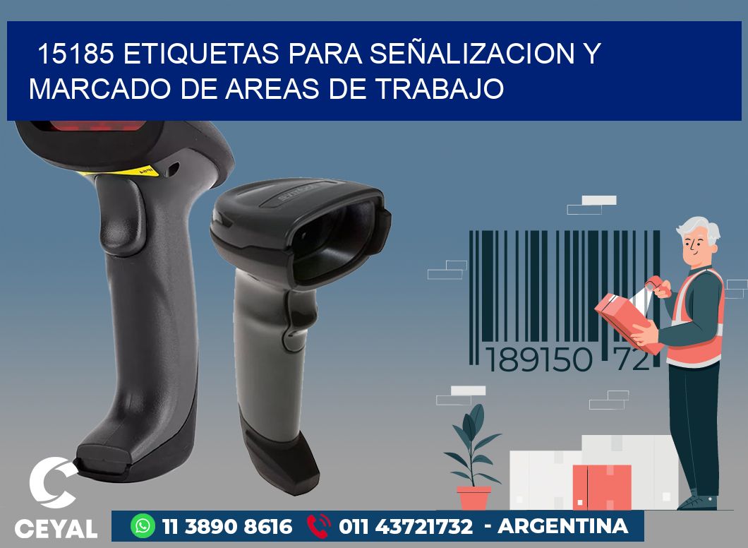 15185 ETIQUETAS PARA SEÑALIZACION Y MARCADO DE AREAS DE TRABAJO