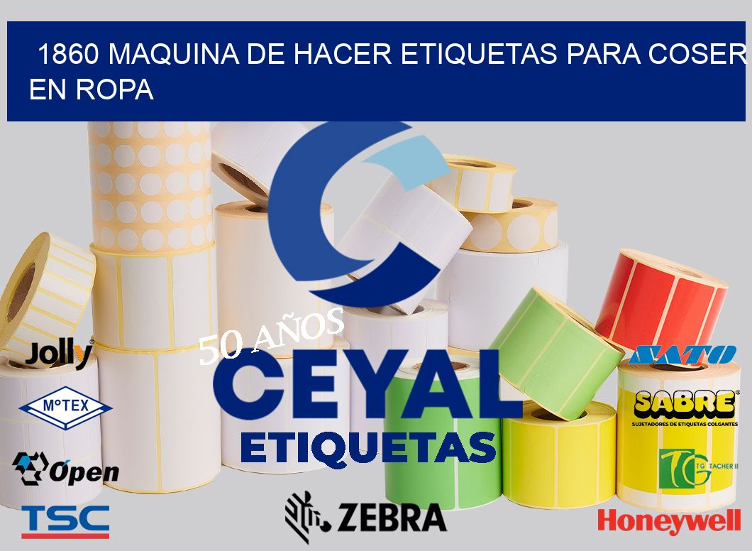 1860 MAQUINA DE HACER ETIQUETAS PARA COSER EN ROPA