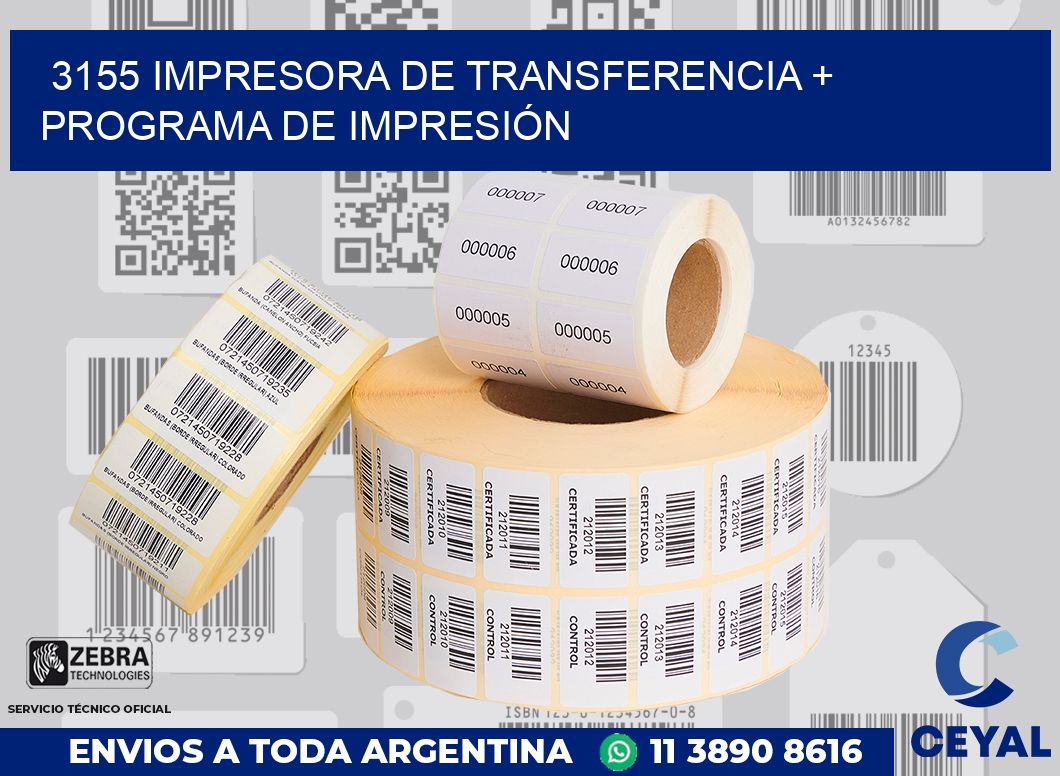 3155 IMPRESORA DE TRANSFERENCIA + PROGRAMA DE IMPRESIÓN