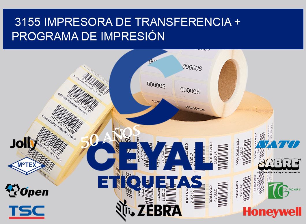 3155 IMPRESORA DE TRANSFERENCIA + PROGRAMA DE IMPRESIÓN
