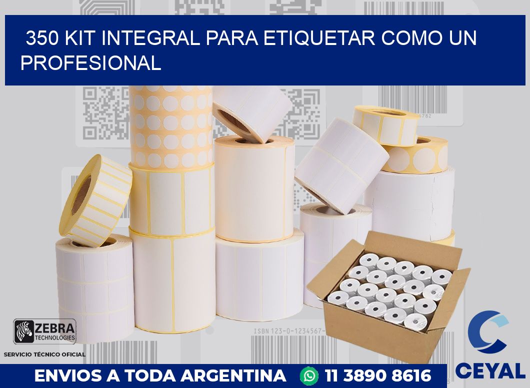 350 KIT INTEGRAL PARA ETIQUETAR COMO UN PROFESIONAL