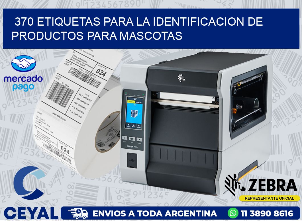 370 ETIQUETAS PARA LA IDENTIFICACION DE PRODUCTOS PARA MASCOTAS