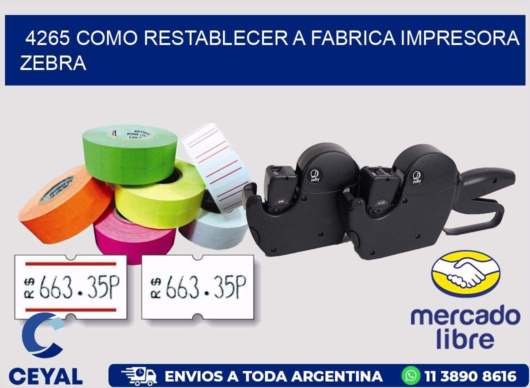 4265 COMO RESTABLECER A FABRICA IMPRESORA ZEBRA