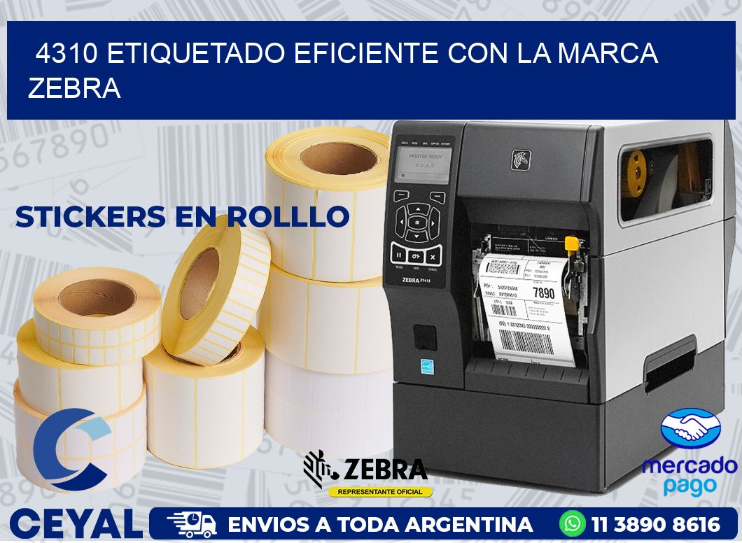 4310 ETIQUETADO EFICIENTE CON LA MARCA ZEBRA