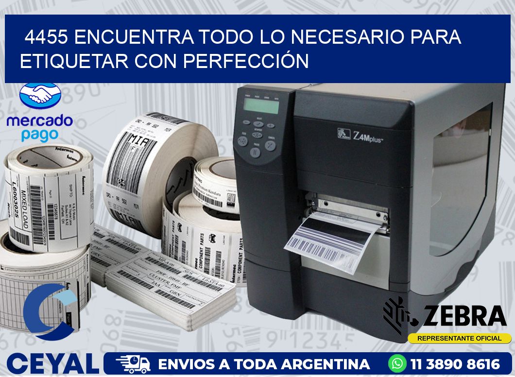 4455 ENCUENTRA TODO LO NECESARIO PARA ETIQUETAR CON PERFECCIÓN