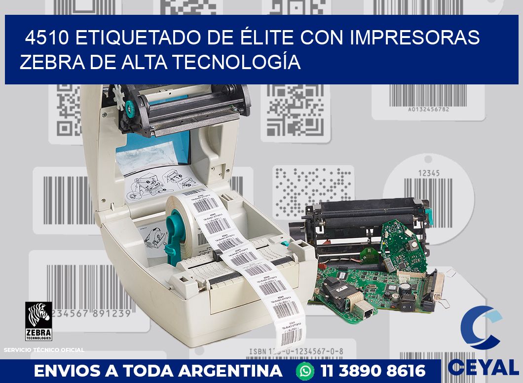4510 ETIQUETADO DE ÉLITE CON IMPRESORAS ZEBRA DE ALTA TECNOLOGÍA