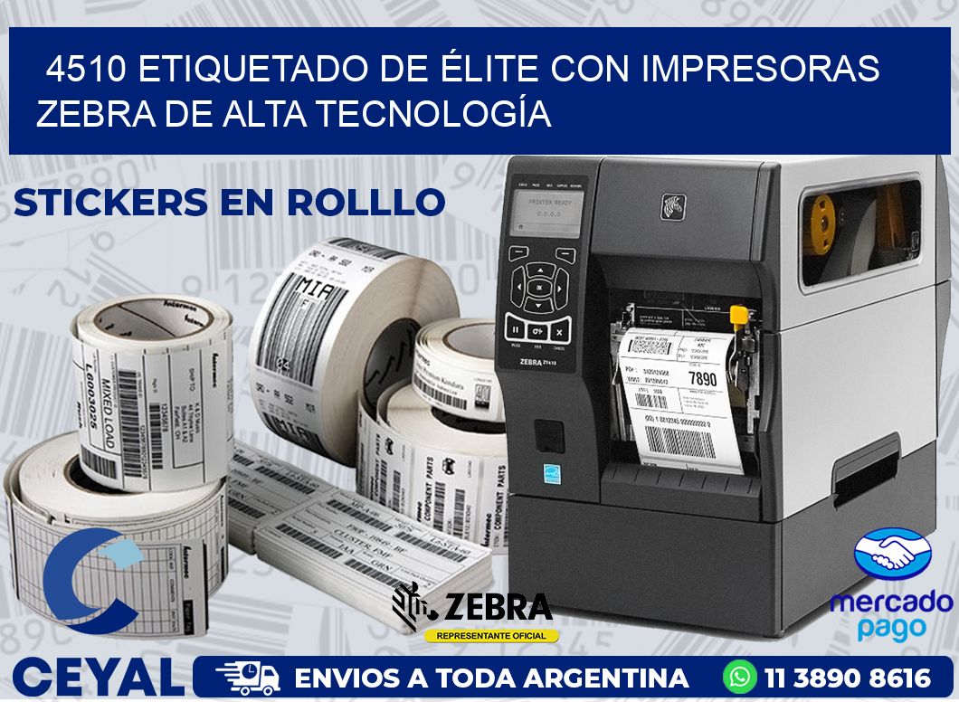4510 ETIQUETADO DE ÉLITE CON IMPRESORAS ZEBRA DE ALTA TECNOLOGÍA