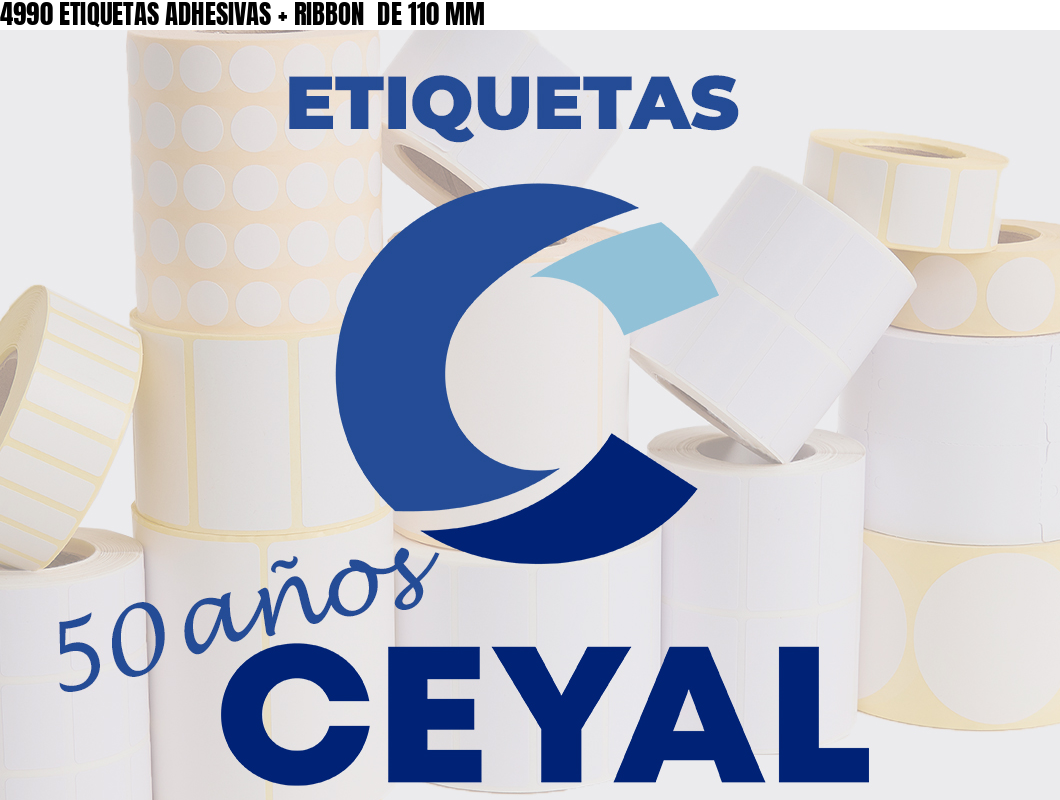 4990 ETIQUETAS ADHESIVAS + RIBBON  DE 110 MM