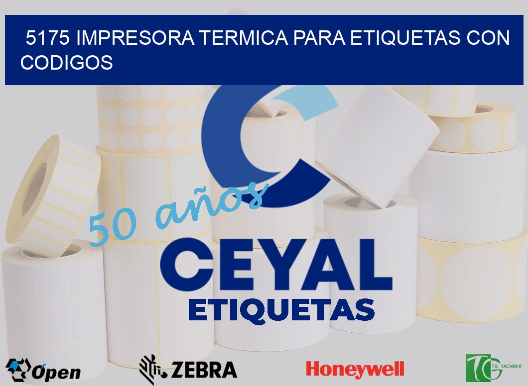 5175 IMPRESORA TERMICA PARA ETIQUETAS CON CODIGOS