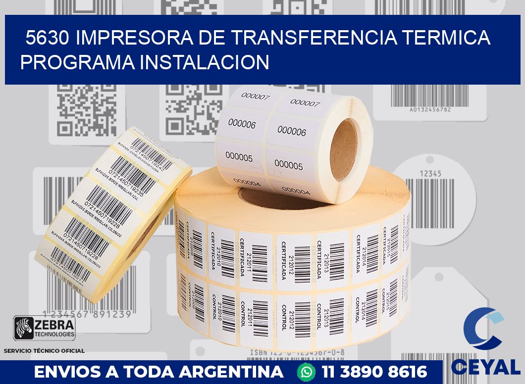 5630 IMPRESORA DE TRANSFERENCIA TERMICA PROGRAMA INSTALACION