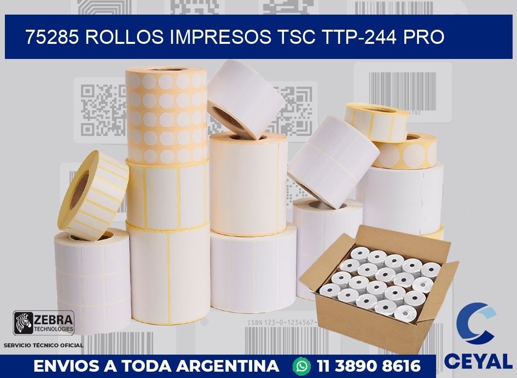 75285 ROLLOS IMPRESOS TSC TTP-244 PRO