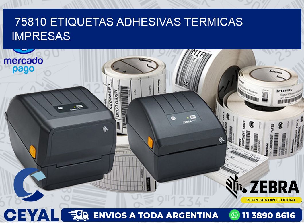 75810 ETIQUETAS ADHESIVAS TERMICAS IMPRESAS