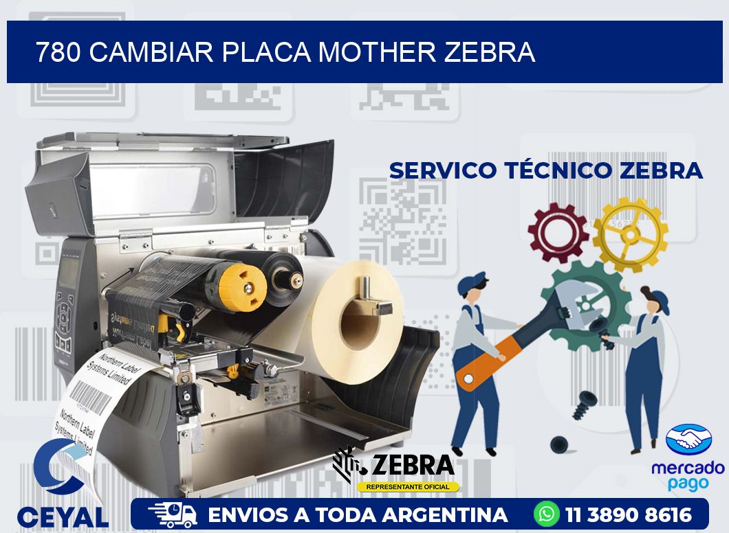 780 CAMBIAR PLACA MOTHER ZEBRA