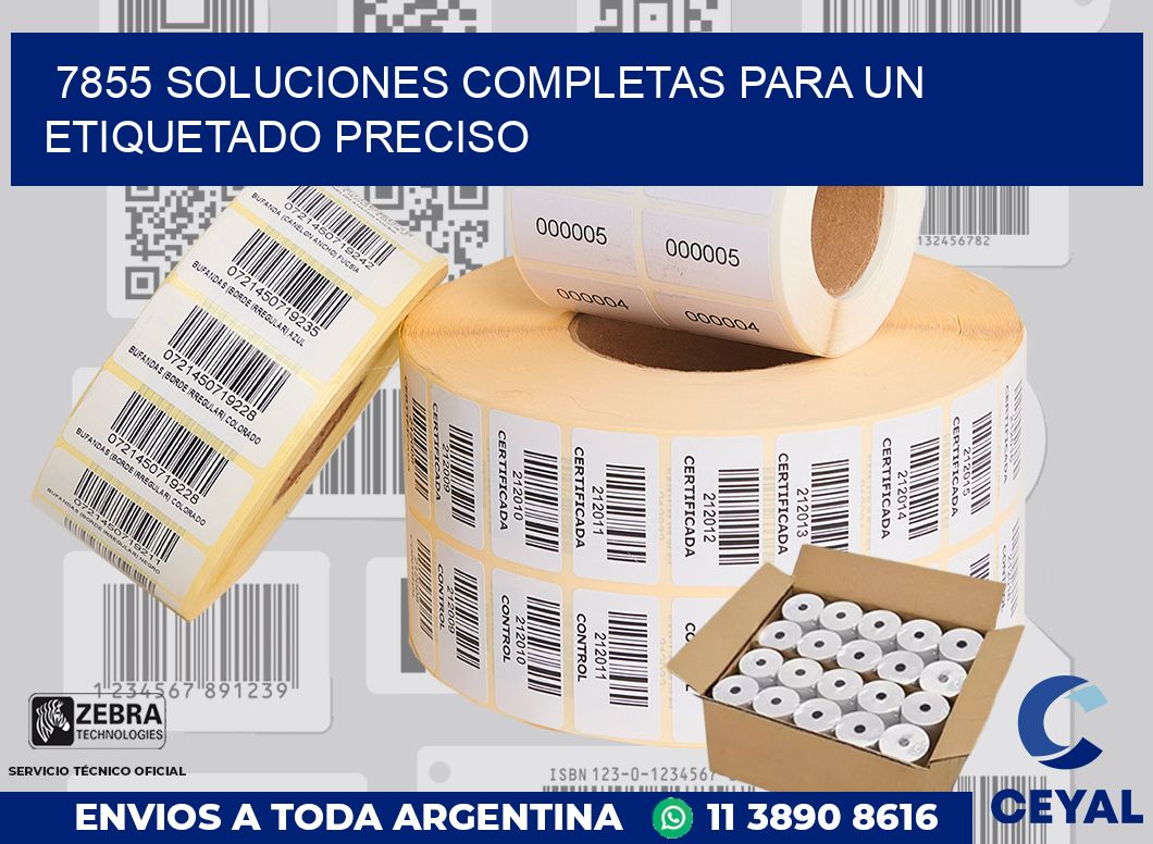 7855 SOLUCIONES COMPLETAS PARA UN ETIQUETADO PRECISO