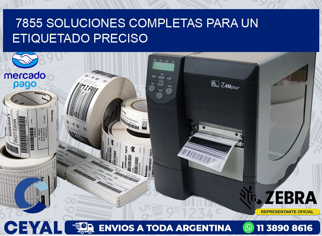 7855 SOLUCIONES COMPLETAS PARA UN ETIQUETADO PRECISO