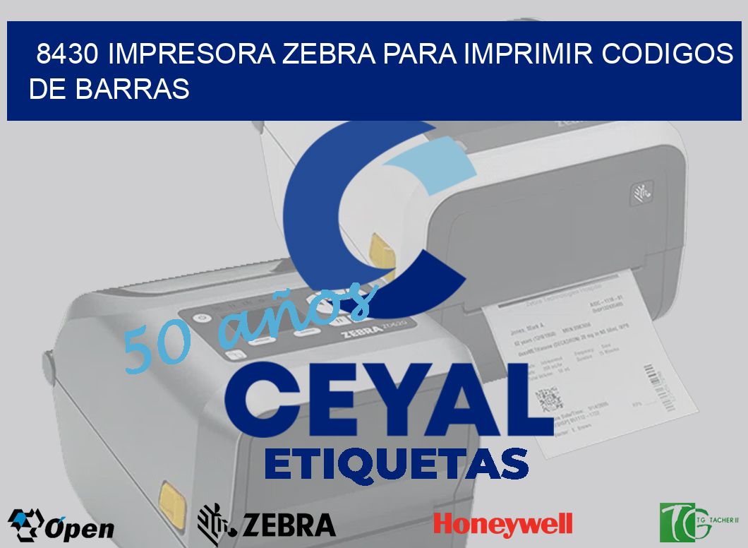 8430 IMPRESORA ZEBRA PARA IMPRIMIR CODIGOS DE BARRAS