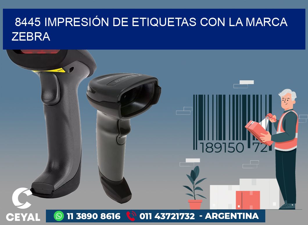 8445 IMPRESIÓN DE ETIQUETAS CON LA MARCA ZEBRA