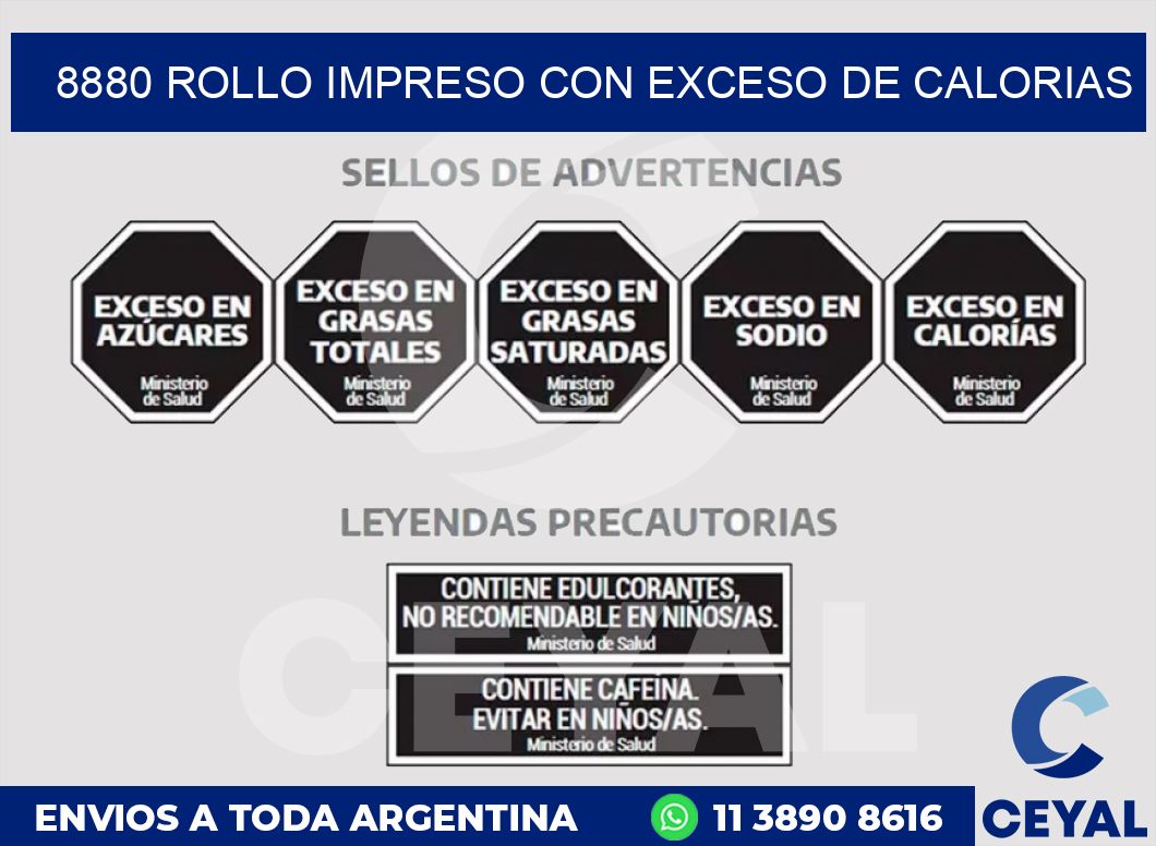 8880 ROLLO IMPRESO CON EXCESO DE CALORIAS