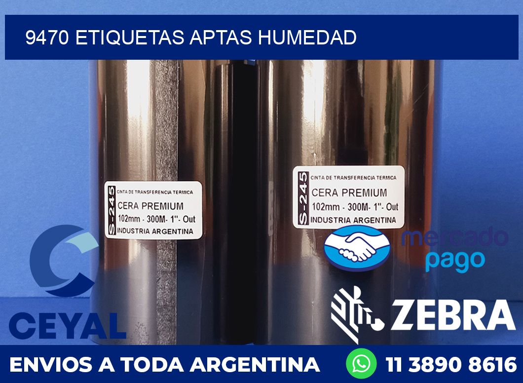 9470 ETIQUETAS APTAS HUMEDAD
