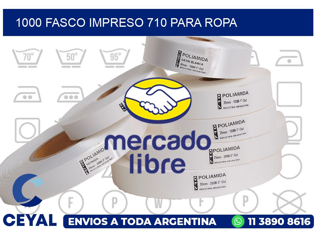 1000 FASCO IMPRESO 710 PARA ROPA