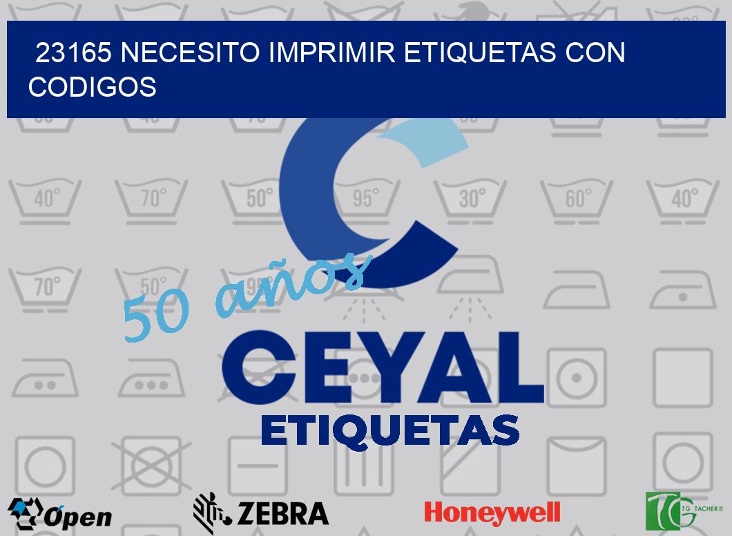 23165 NECESITO IMPRIMIR ETIQUETAS CON CODIGOS