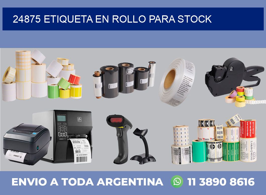 24875 ETIQUETA EN ROLLO PARA STOCK