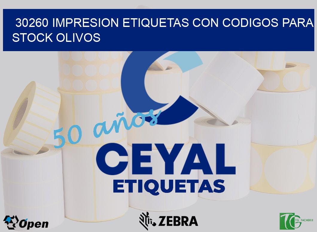 30260 IMPRESION ETIQUETAS CON CODIGOS PARA STOCK OLIVOS