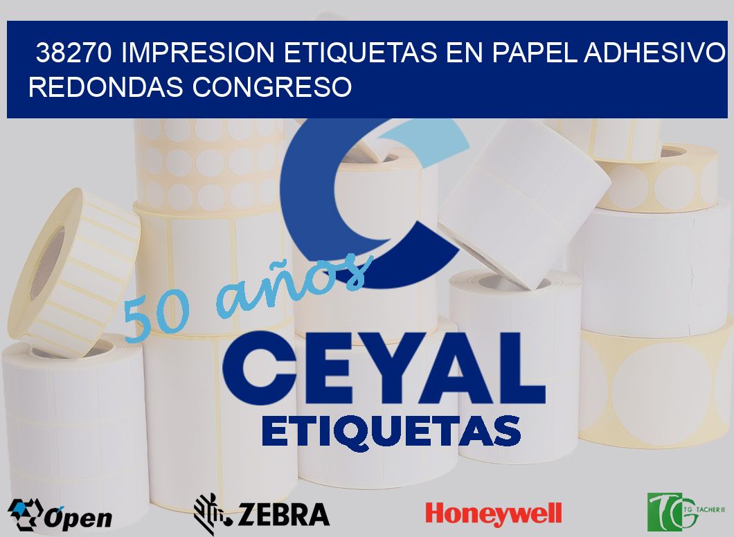 38270 IMPRESION ETIQUETAS EN PAPEL ADHESIVO REDONDAS CONGRESO
