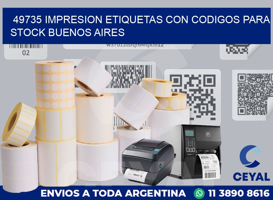 49735 IMPRESION ETIQUETAS CON CODIGOS PARA STOCK BUENOS AIRES