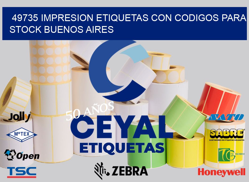 49735 IMPRESION ETIQUETAS CON CODIGOS PARA STOCK BUENOS AIRES