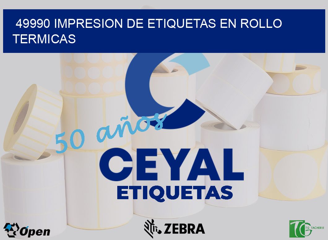 49990 IMPRESION DE ETIQUETAS EN ROLLO TERMICAS