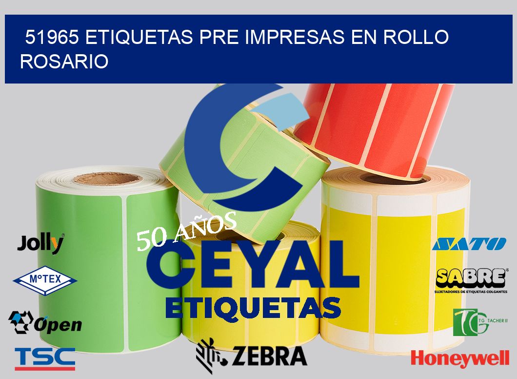51965 ETIQUETAS PRE IMPRESAS EN ROLLO ROSARIO