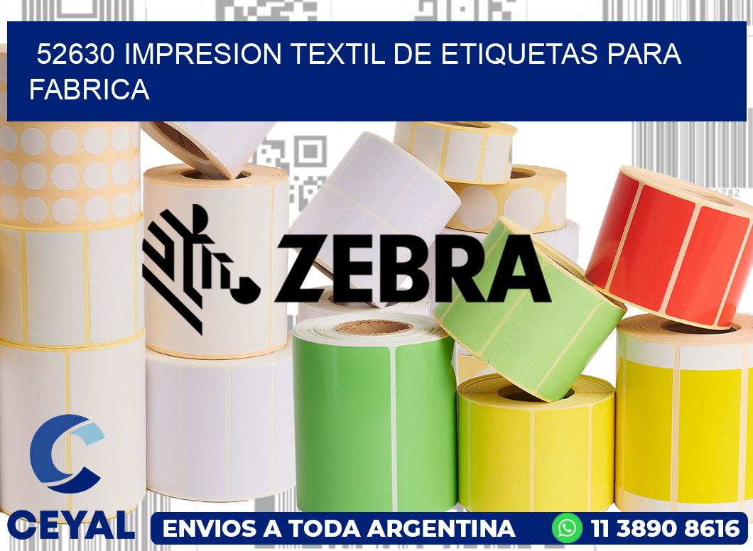 52630 IMPRESION TEXTIL DE ETIQUETAS PARA FABRICA