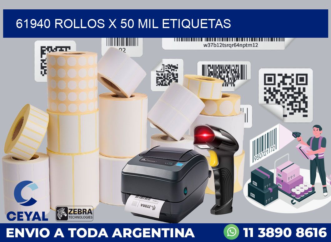 61940 Rollos x 50 mil etiquetas