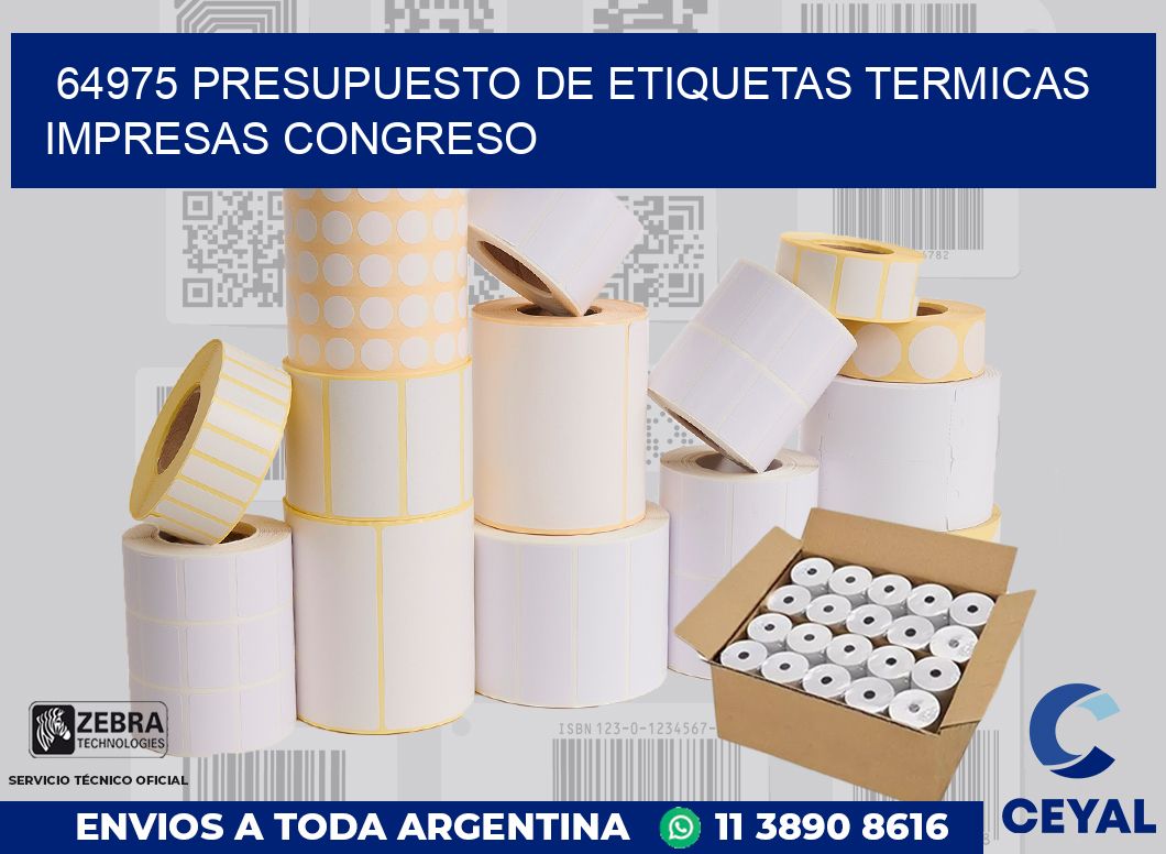 64975 PRESUPUESTO DE ETIQUETAS TERMICAS IMPRESAS CONGRESO