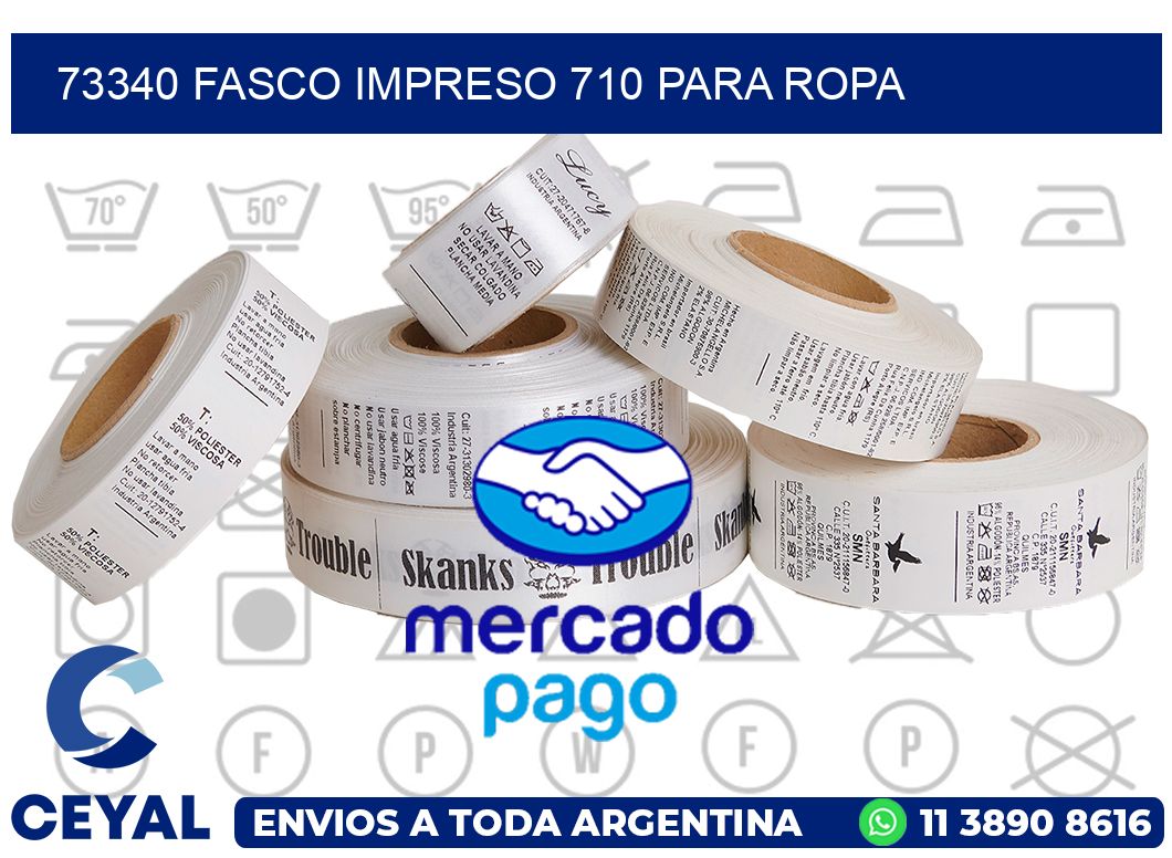 73340 FASCO IMPRESO 710 PARA ROPA